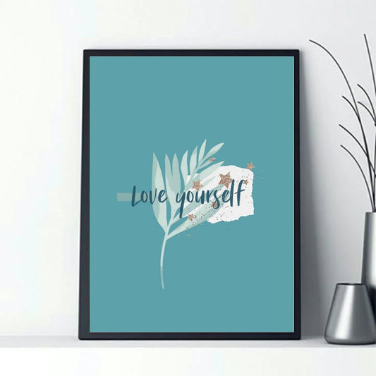 LOVE YOURSELF home decor poster for wall